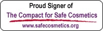 The Campaign for Safe Cosmetics securing corporate, regulatory and legislative reforms necessary to eliminate dangerous chemicals from cosmetics and personal care products.